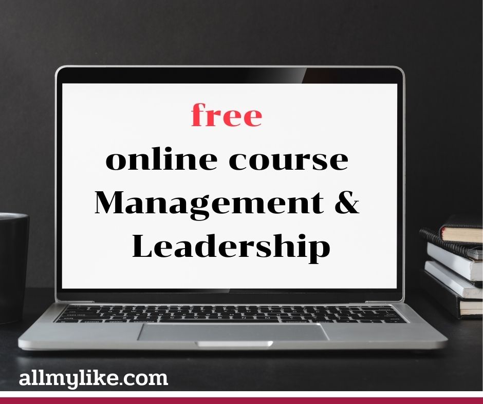 เรียนออนไลน์ฟรี Management & Leadership ด้านการจัดการ และ ภาวะผู้นำ จากมหาวิทยาลัย ชื่อดังระดับโลก 